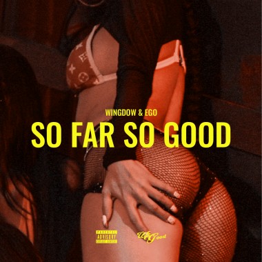 Wingdow & EGO - SO FAR SO GOOD (Official Audio)