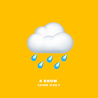 # SNOW ( COVER ZION.T