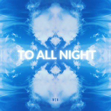 TO ALL NIGHT