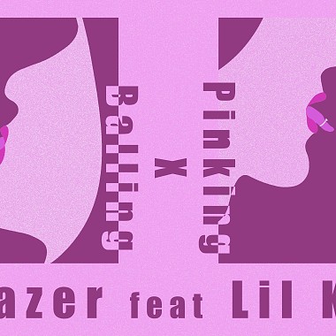 Pinking X Balling - Hazer feat.Lil KY