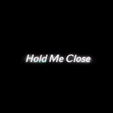 Hold Me Close (Demo)