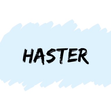 Haster