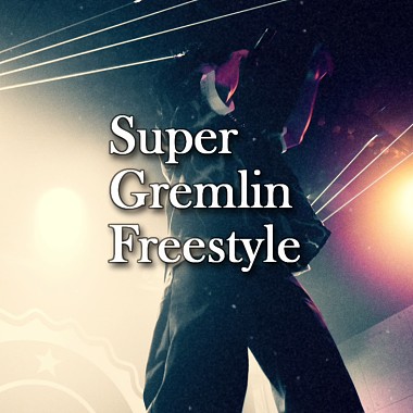 Super Gremlin Freestyle