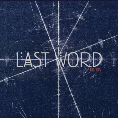 MC Kin - Last Word