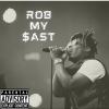 Rob my $ast (Demo)