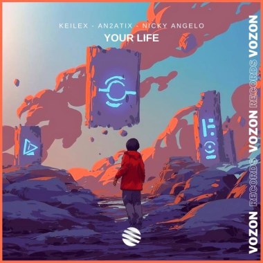 Keilex, AN2ATIX, Nicky Angelo - Your Life (Radio Mix)