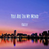 You are in my mind