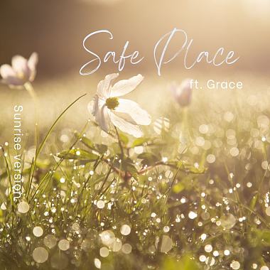 Safe place (Sunrise version) ft. Grace
