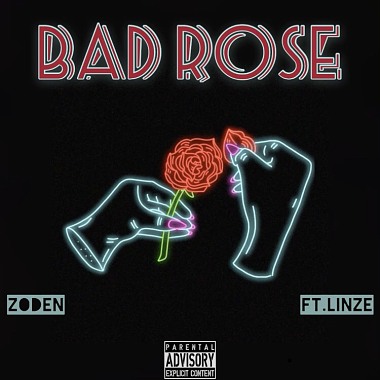 ZODEN - Bad Rose 壞玫瑰 ft.LinZe林澤