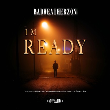 BADWEATHERZON - I'm Ready