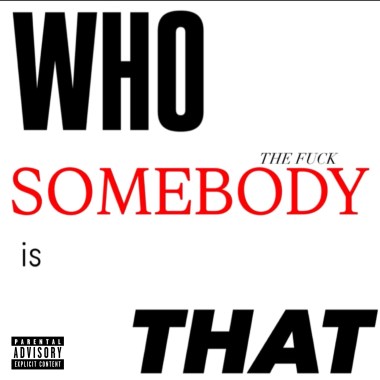 SOMEBODY