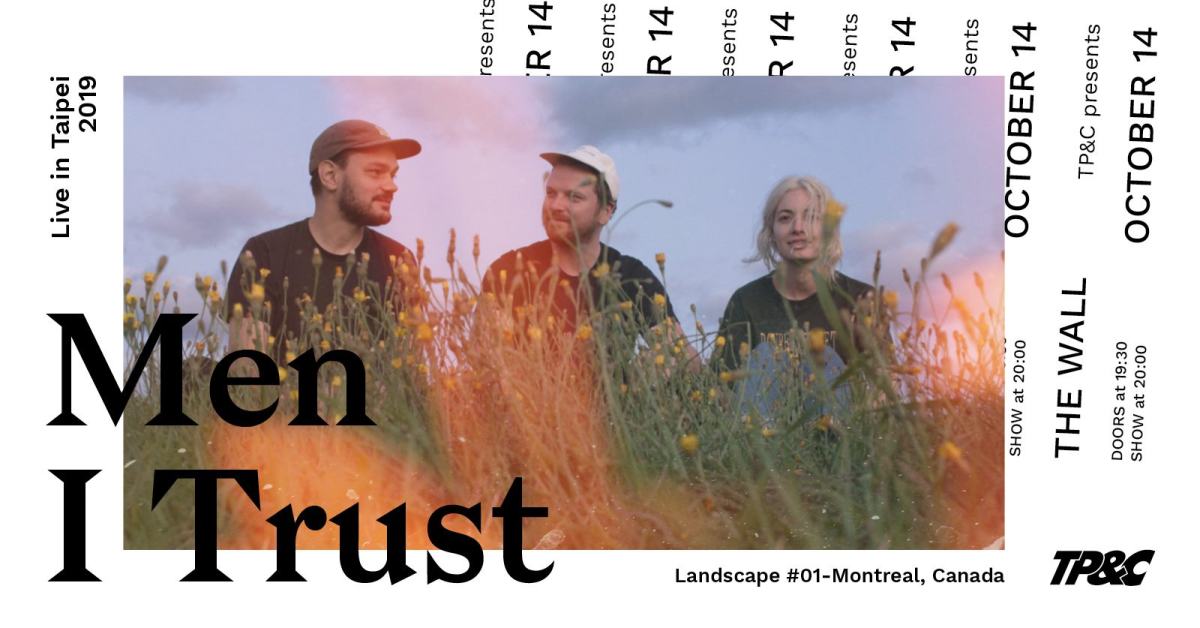 Men I Trust - Live in Taipei 2019 （SOLD OUT)