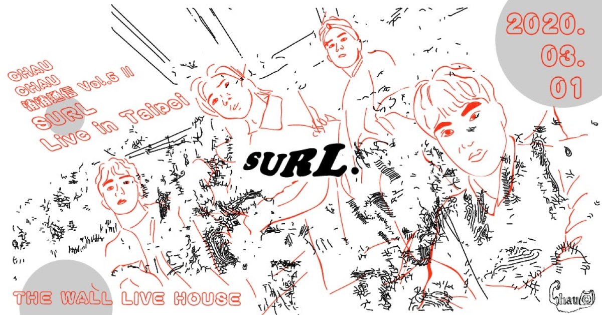 CHAU CHAU 悄悄通信 Vol.5 // SURL Live in Taipei w/ 荷爾蒙少年