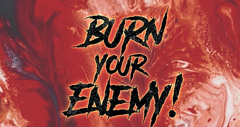 Burn Your Enemy!