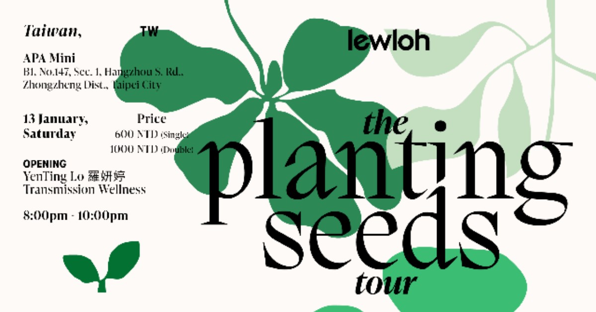 lewloh - the planting seeds tour 台北場
