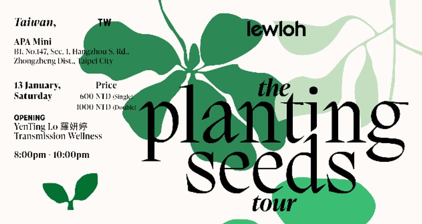lewloh - the planting seeds tour 台北場
