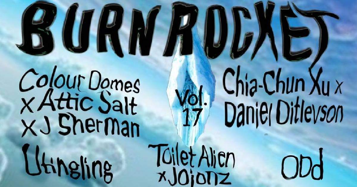 ✿ 燒火箭 Burn Rocket ❋ vol. 17