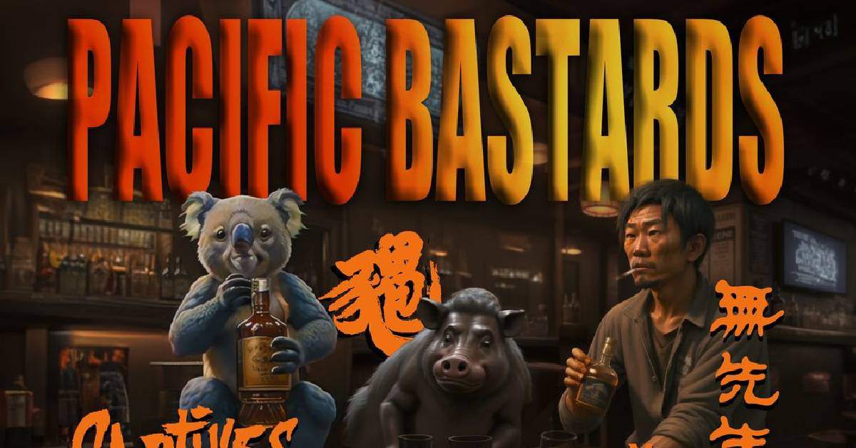 【Pacific Bastards 太平洋混蛋】