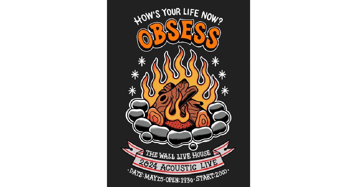 【How’s your life now？】 OBSESS 不插電專場 - 台北站