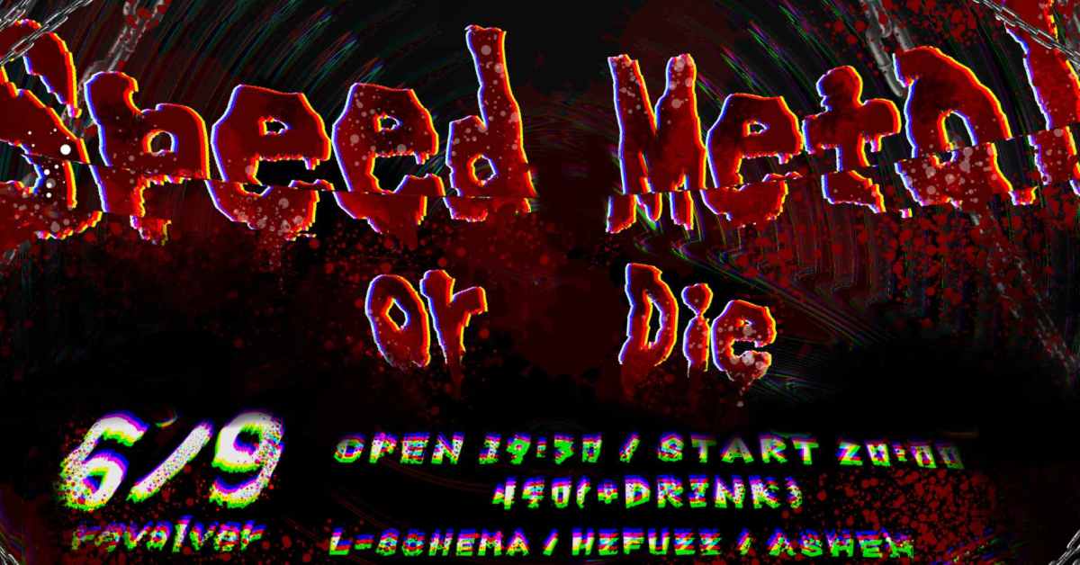 Speed Metal or Die