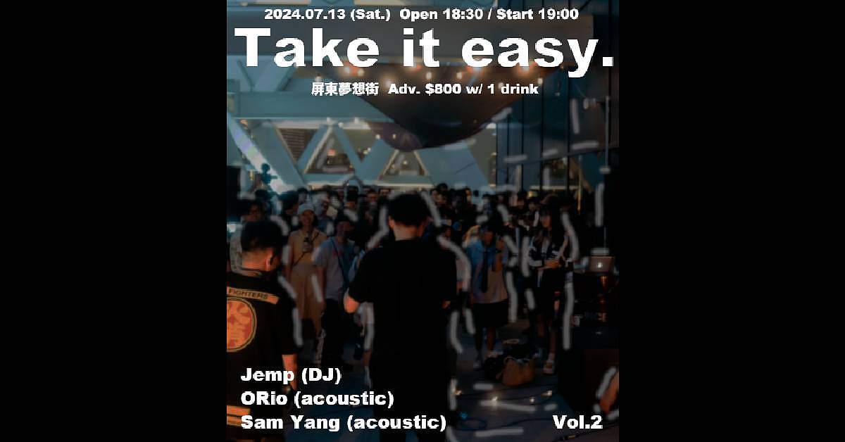 【 Take it easy Vol.2 】