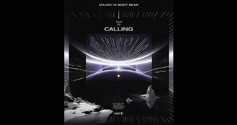 【 體熊專科。Major in Body Bear 《Topic 5： 召喚 Calling》發片專場 】