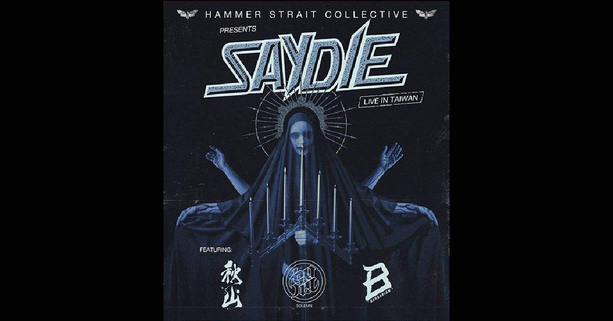【 SAYDIE Live in TAIWAN 】－ Taichung