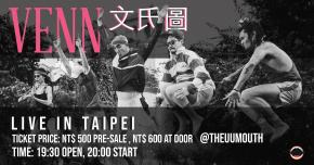 VENN Live in Taipei @THEUUMOUTH