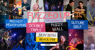 Fuzzed UP: Melted Edition with Fuzzy Wall · Double Triple · Suture Self · Red Hot Newspaper