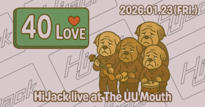 HiJack <40 LOVE> 演唱會