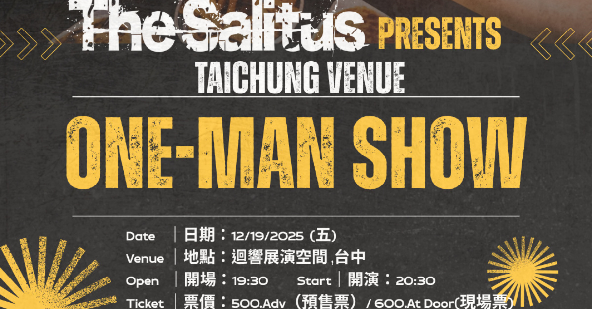 12/19(五) The Salitus presents ”First Chapter Tour in Taichung“ The Salitus ONE-MAN SHOW