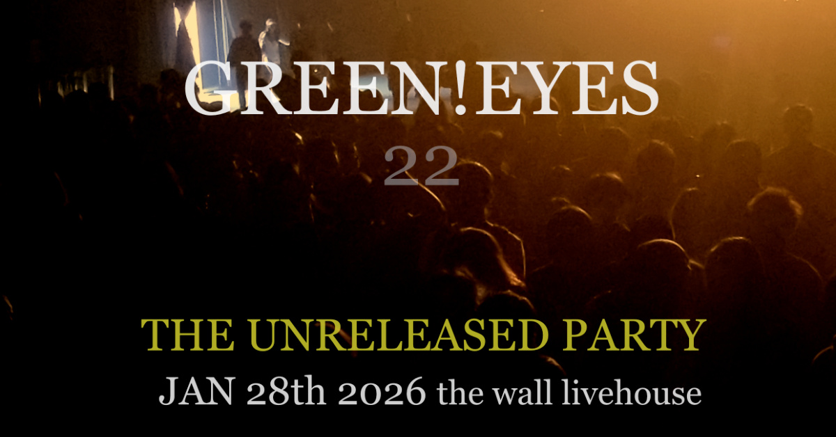 Green!Eyes 22 The Unreleased Party