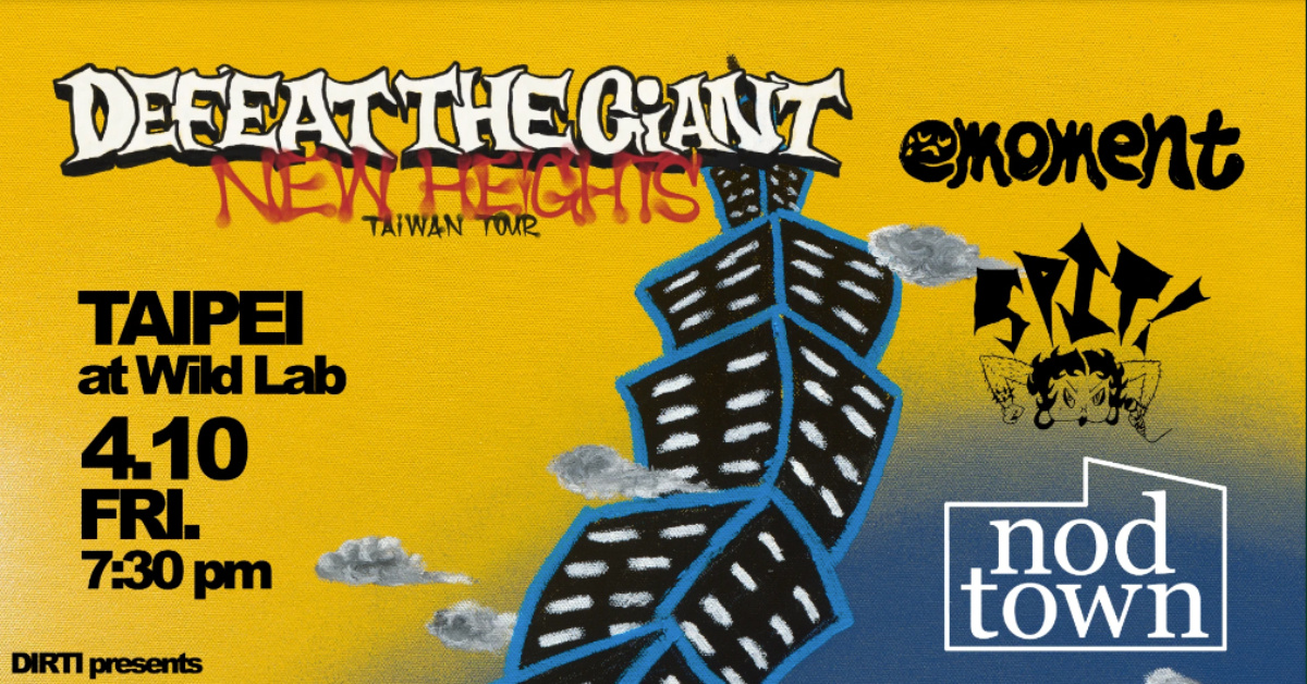 Defeat The Giant “New Heights” Taiwan Tour 台北場