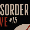 DISORDER LIVE #15 :