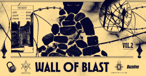 《WALL OF BLAST》 —— Vol.2 Rise