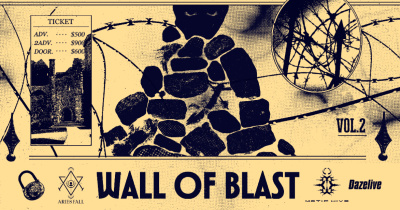 《WALL OF BLAST》 —— Vol.2 Rise