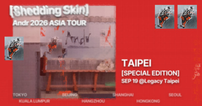 Andr [Shedding Skin 脱皮] 2026 Asia Tour in Taipei [Special Edition]